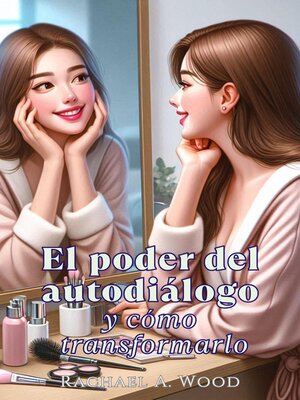 cover image of El Poder del Autodiálogo y Cómo Transformarlo